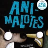 Animalotes 19 y 20: La serpiente y la bestia / Una cosa más