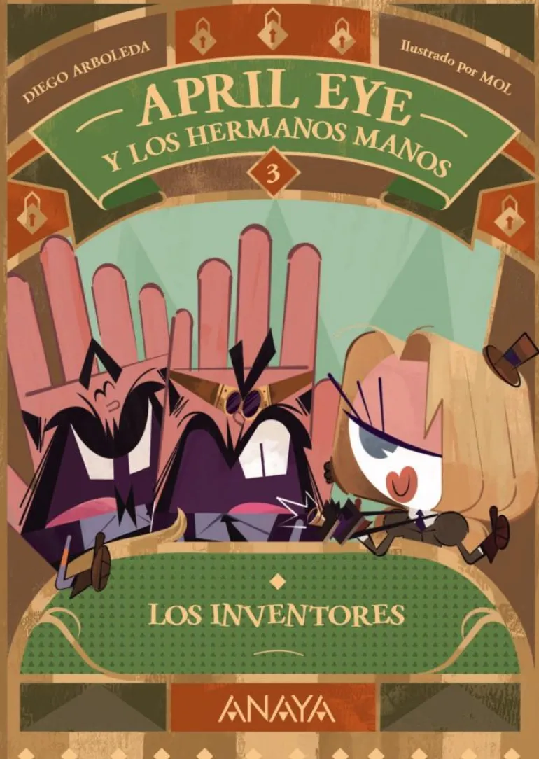 April Eye y los hermanos Manos 3. Los inventores