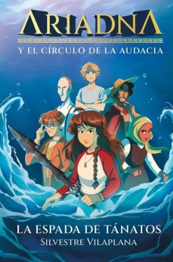 Ariadna y el círculo de la audacia 1. La espada de Tánatos