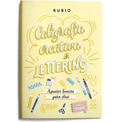 Caligrafía creativa y lettering. Apuntes bonitos para clase