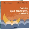 Cosas que parecen cosas