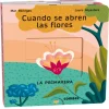 Cuando se abren las flores. La primavera