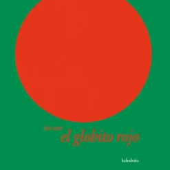 El globito rojo. Kalandraka