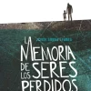 La memoria de los seres perdidos