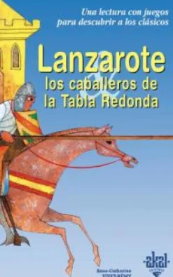 Lanzarote y los caballeros de la Tabla Redonda