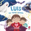 LUIS NO TIENE MIEDO