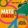 Matecracks. Actividades de competencia matemática: números, geometría, medida, l