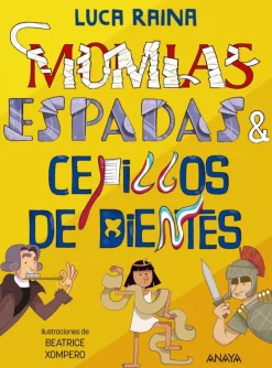 Momias, espadas y cepillos dientes