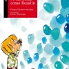Nadie ve las cosas como Rosalín