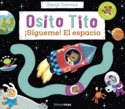 Osito Tito. ¡Sígueme! El espacio