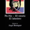 Pic-Nic; El triciclo; El laberinto