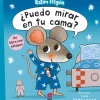 ¿Puedo mirar en tu cama?