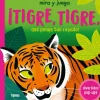 ¡Tigre, tigre, qué pelaje tan rayado!