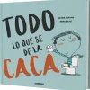 Todo lo que sé de la caca