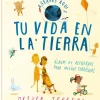 Tu vida en La Tierra